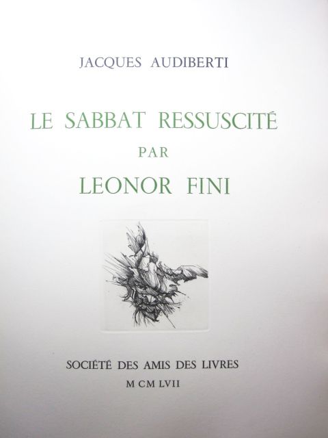 LEONOR FINI - JACQUES AUDIBERTI LE SABBAT RESSUSCITE PAR LEONOR FINI