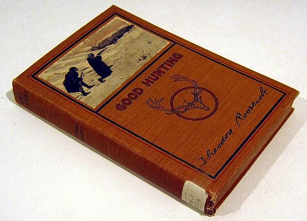 Theodore Roosevelt GOOD HUNTING 1907 First Edition...