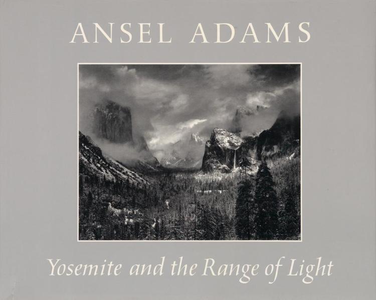 ANSEL ADAMS. Yosemite and the Range of Light * The Portfolios of Ansel Adams.